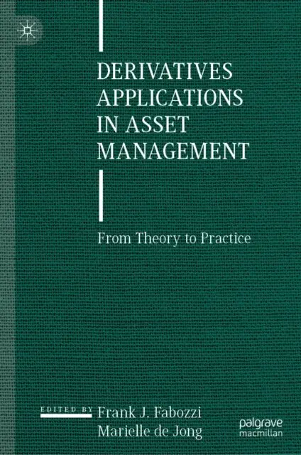 Marielle de Jong, Frank J. Fabozzi - Derivatives Applications in Asset Management, E-bok. Tillgänglighet: Lägg i varukorg