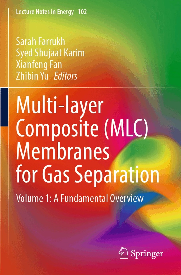 Sarah Farrukh, Syed Shujaat Karim, Xianfeng Fan, Zhibin Yu - Multi-Layer Composite (MLC) Membranes for Gas Separation, Häftad