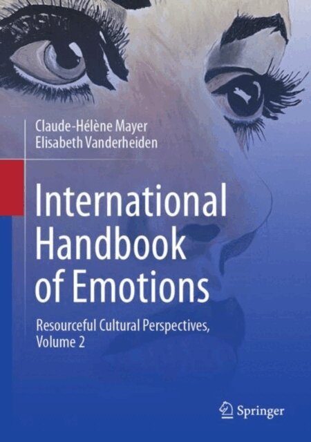 Elisabeth Vanderheiden, Claude-Helene Mayer - International Handbook of Emotions, E-bok