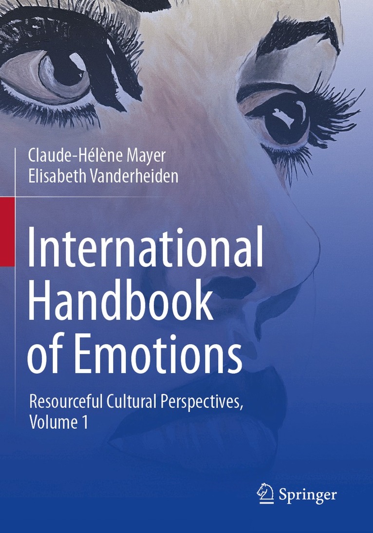 Claude-Hélène Mayer, Elisabeth Vanderheiden - International Handbook of Emotions, Häftad
