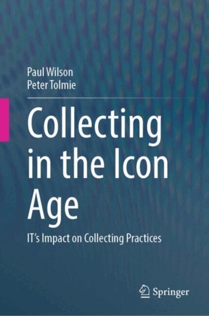 Peter Tolmie, Paul Wilson - Collecting in the Icon Age, E-bok