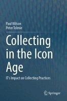 Paul Wilson, Peter Tolmie - Collecting in the Icon Age, Häftad