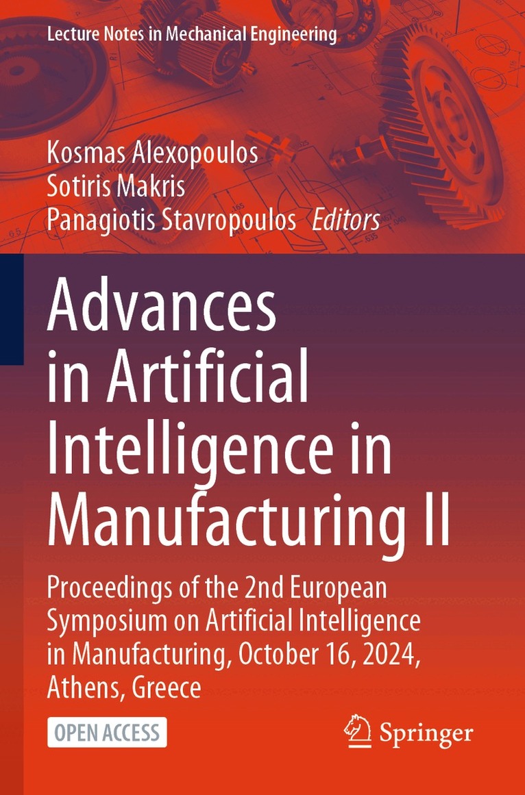 Kosmas Alexopoulos, Sotiris Makris, Panagiotis Stavropoulos - Advances in Artificial Intelligence in Manufacturing II, Häftad. Tillgänglighet: Lägg i varukorg