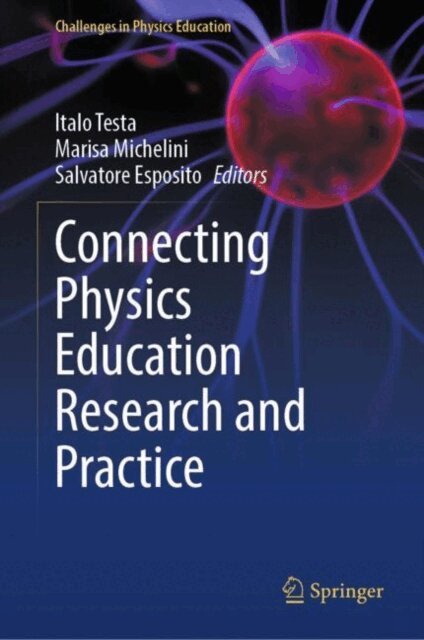 Salvatore Esposito, Marisa Michelini, Italo Testa - Connecting Physics Education Research and Practice, E-bok