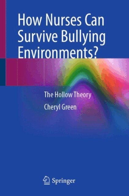 Cheryl Green - How Can Nurses Survive Bullying Environments?, E-bok
