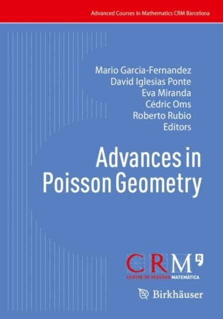 Roberto Rubio, Cedric Oms, Eva Miranda, David Iglesias Ponte, Mario Garcia-Fernandez - Advances in Poisson Geometry, E-bok