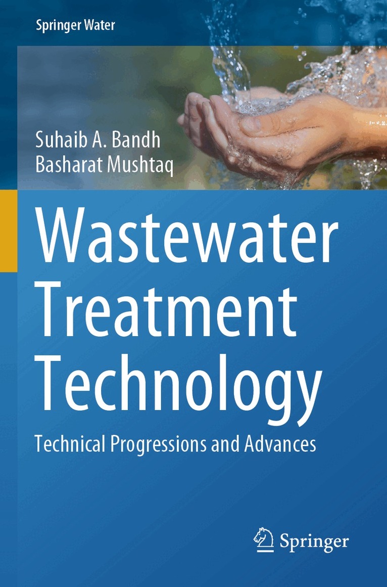Suhaib A. Bandh, Basharat Mushtaq - Wastewater Treatment Technology, Häftad
