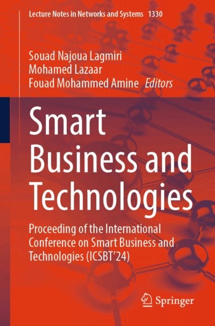 Fouad Mohammed Amine, Mohamed Lazaar, Souad Najoua Lagmiri - Smart Business and Technologies, E-bok