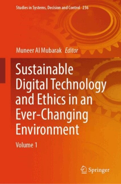 Muneer Al Mubarak - Sustainable Digital Technology and Ethics in an Ever-Changing Environment, E-bok