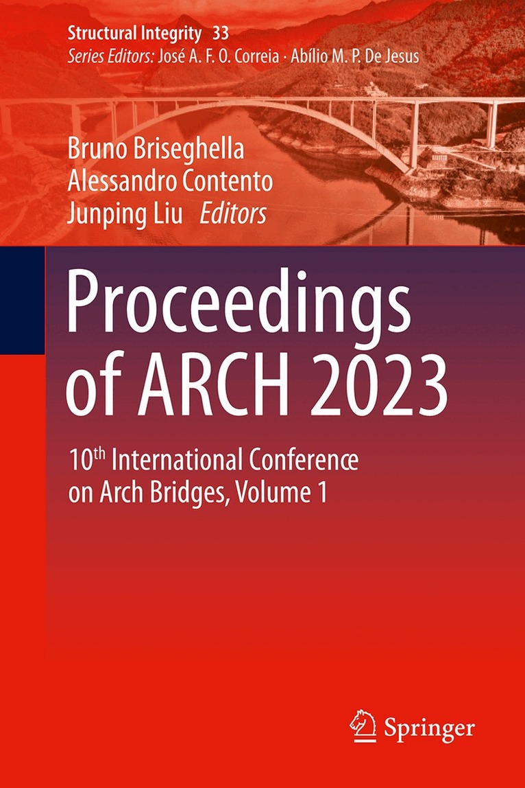Bruno Briseghella, Alessandro Contento, Junping Liu - Proceedings of ARCH 2023, Inbunden