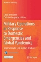 Lindy Heinecken, Christian Leuprecht - Military Operations in Response to Domestic Emergencies and Global Pandemics, Häftad