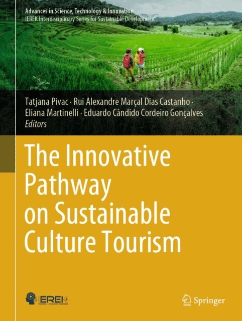 Eduardo Candido Cordeiro Goncalves, Eliana Martinelli, Rui Alexandre Marcal Dias Castanho, Tatjana Pivac - Innovative Pathway on Sustainable Culture Tourism, E-bok