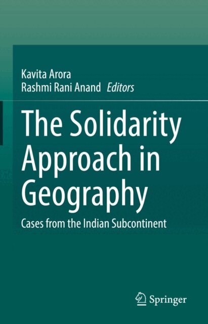Rashmi Rani Anand, Kavita Arora - Solidarity Approach in Geography, E-bok