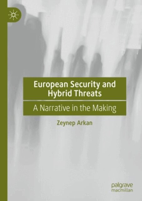 Zeynep Arkan - European Security and Hybrid Threats, E-bok