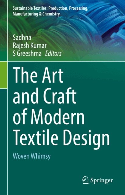 S Greeshma, Rajesh Kumar, Sadhna - Art and Craft of Modern Textile Design, E-bok