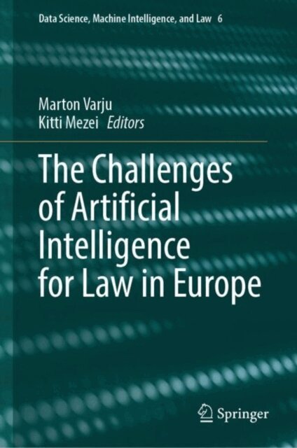 Kitti Mezei, Marton Varju - Challenges of Artificial Intelligence for Law in Europe, E-bok