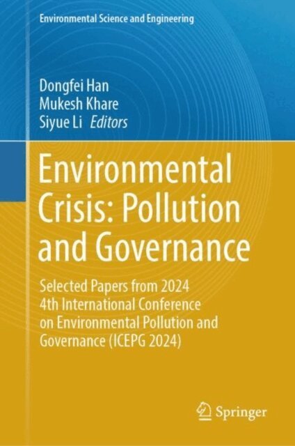 Siyue Li, Mukesh Khare, Dongfei Han - Environmental Crisis: Pollution and Governance, E-bok