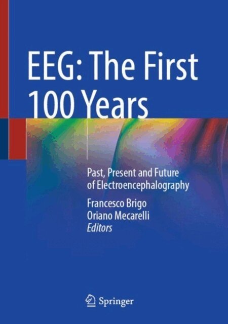 Oriano Mecarelli, Francesco Brigo - EEG: The First 100 Years, E-bok