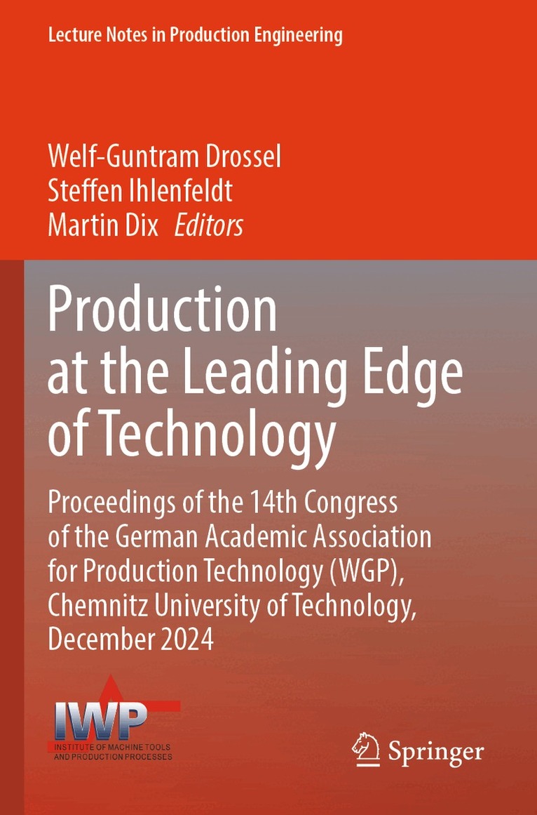 Welf-Guntram Drossel, Steffen Ihlenfeldt, Martin Dix - Production at the Leading Edge of Technology, Häftad. Tillgänglighet: Lägg i varukorg