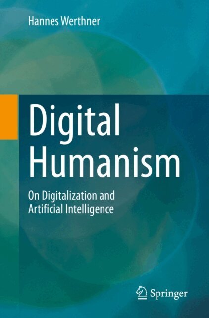 Hannes Werthner - Digital Humanism, E-bok