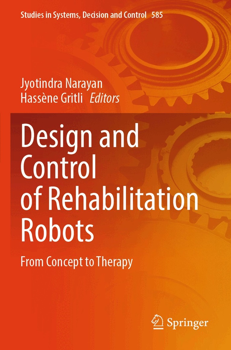 Jyotindra Narayan, Hassène Gritli - Design and Control of Rehabilitation Robots, Häftad