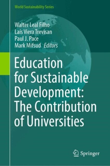 Mark Mifsud, Paul J. Pace, Lais Viera Trevisan, Walter Leal Filho - Education for Sustainable Development: The Contribution of Universities, E-bok