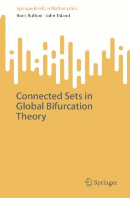 John Toland, Boris Buffoni - Connected Sets in Global Bifurcation Theory, E-bok
