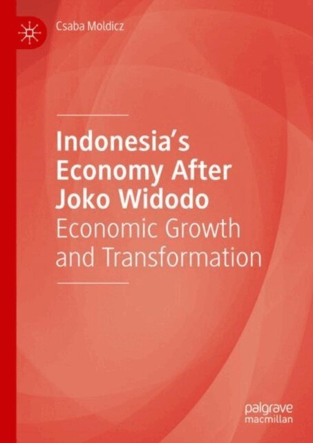 Csaba Moldicz - Indonesia's Economy After Joko Widodo, E-bok