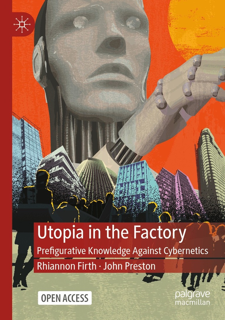 Rhiannon Firth, John Preston - Utopia in the Factory, Häftad