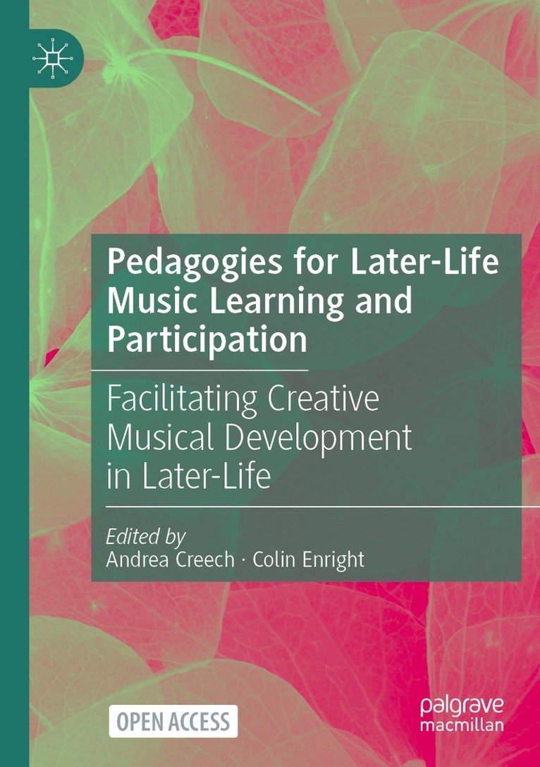 Andrea Creech, Colin Enright - Pedagogies for Later-Life Music Learning and Participation, Häftad. Tillgänglighet: Lägg i varukorg