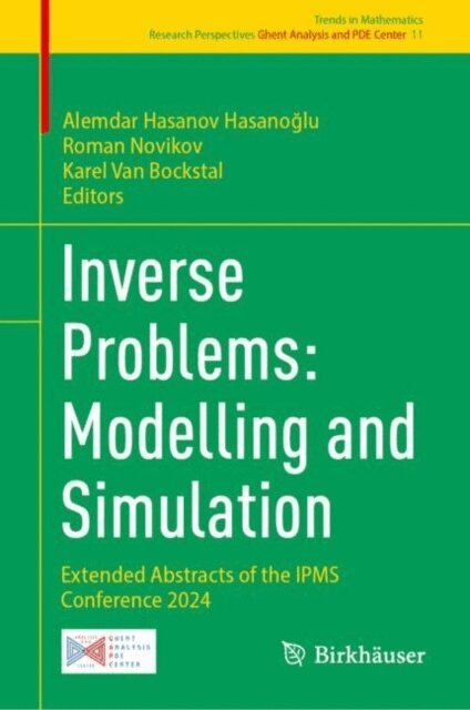 Karel Van Bockstal, Roman Novikov, Alemdar Hasanov Hasanoglu - Inverse Problems: Modelling and Simulation, E-bok