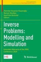 Alemdar Hasanov Hasanoğlu, Roman Novikov, Karel Van Bockstal - Inverse Problems: Modelling and Simulation, Häftad