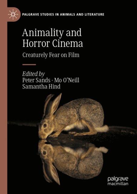 Samantha Hind, Mo O' Neill, Peter Sands - Animality and Horror Cinema, E-bok