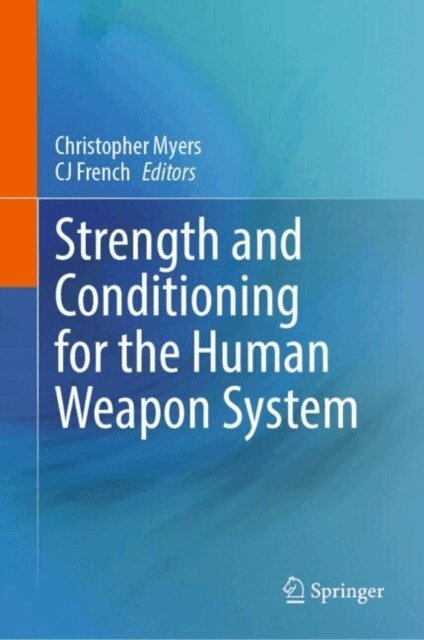 CJ French, Christopher Myers - Strength and Conditioning for the Human Weapon System, E-bok