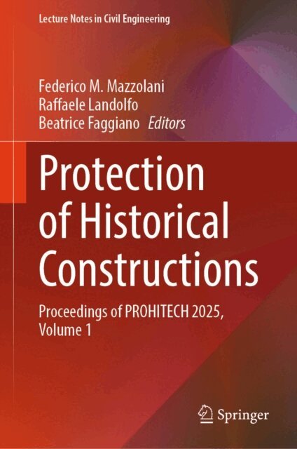 Beatrice Faggiano, Raffaele Landolfo, Federico M. Mazzolani - Protection of Historical Constructions, E-bok