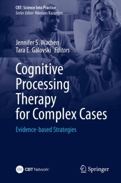 Tara E. Galovski, Jennifer S. Wachen - Cognitive Processing Therapy for Complex Cases, E-bok