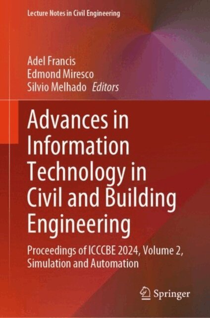 Silvio Melhado, Edmond Miresco, Adel Francis - Advances in Information Technology in Civil and Building Engineering, E-bok