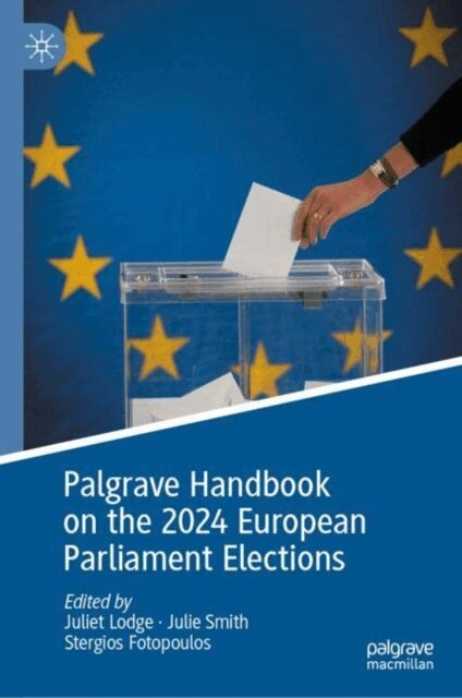 Stergios Fotopoulos, Julie Smith, Juliet Lodge - Palgrave Handbook on the 2024 European Parliament Elections, E-bok