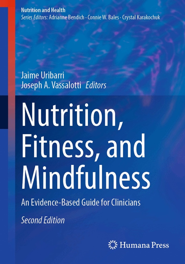 Jaime Uribarri, Joseph A. Vassalotti - Nutrition, Fitness, and Mindfulness, Inbunden