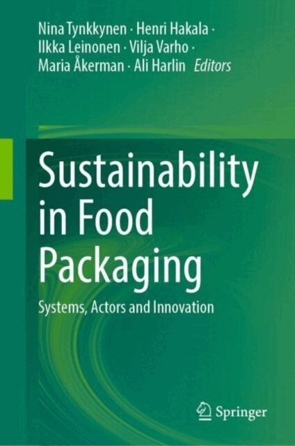 Ali Harlin, Maria Akerman, Vilja Varho, Ilkka Leinonen, Henri Hakala, Nina Tynkkynen - Sustainability in Food Packaging, E-bok