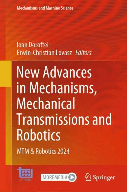 Erwin-Christian Lovasz, Ioan Doroftei - New Advances in Mechanisms, Mechanical Transmissions and Robotics, E-bok