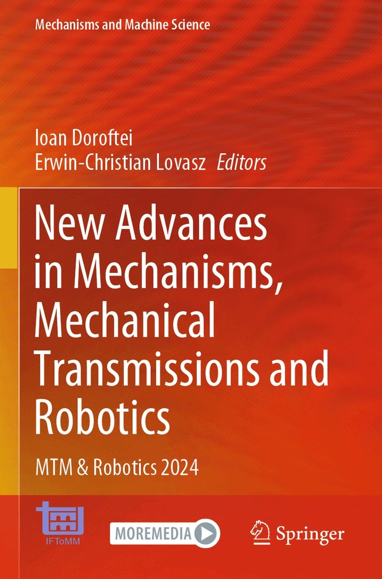 Ioan Doroftei, Erwin-Christian Lovasz - New Advances in Mechanisms, Mechanical Transmissions and Robotics, Häftad