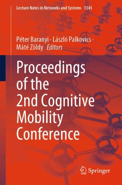 Mate Zoldy, Laszlo Palkovics, Peter Baranyi - Proceedings of the 2nd Cognitive Mobility Conference, E-bok