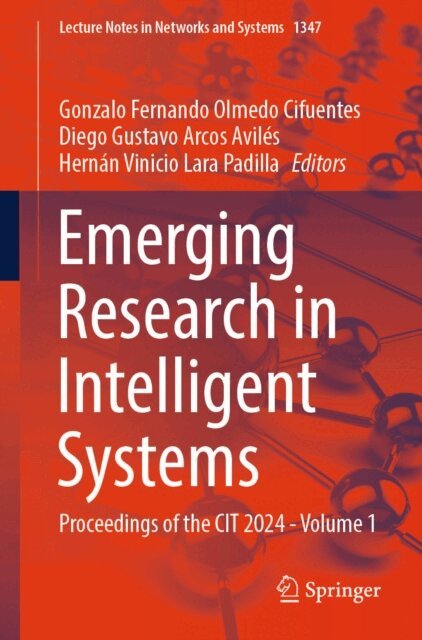 Hernan Vinicio Lara Padilla, Diego Gustavo Arcos Aviles, Gonzalo Fernando Olmedo Cifuentes - Emerging Research in Intelligent Systems, E-bok