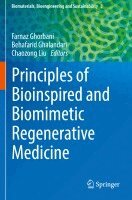 Farnaz Ghorbani, Behafarid Ghalandari, Chaozong Liu - Principles of Bioinspired and Biomimetic Regenerative Medicine, Häftad
