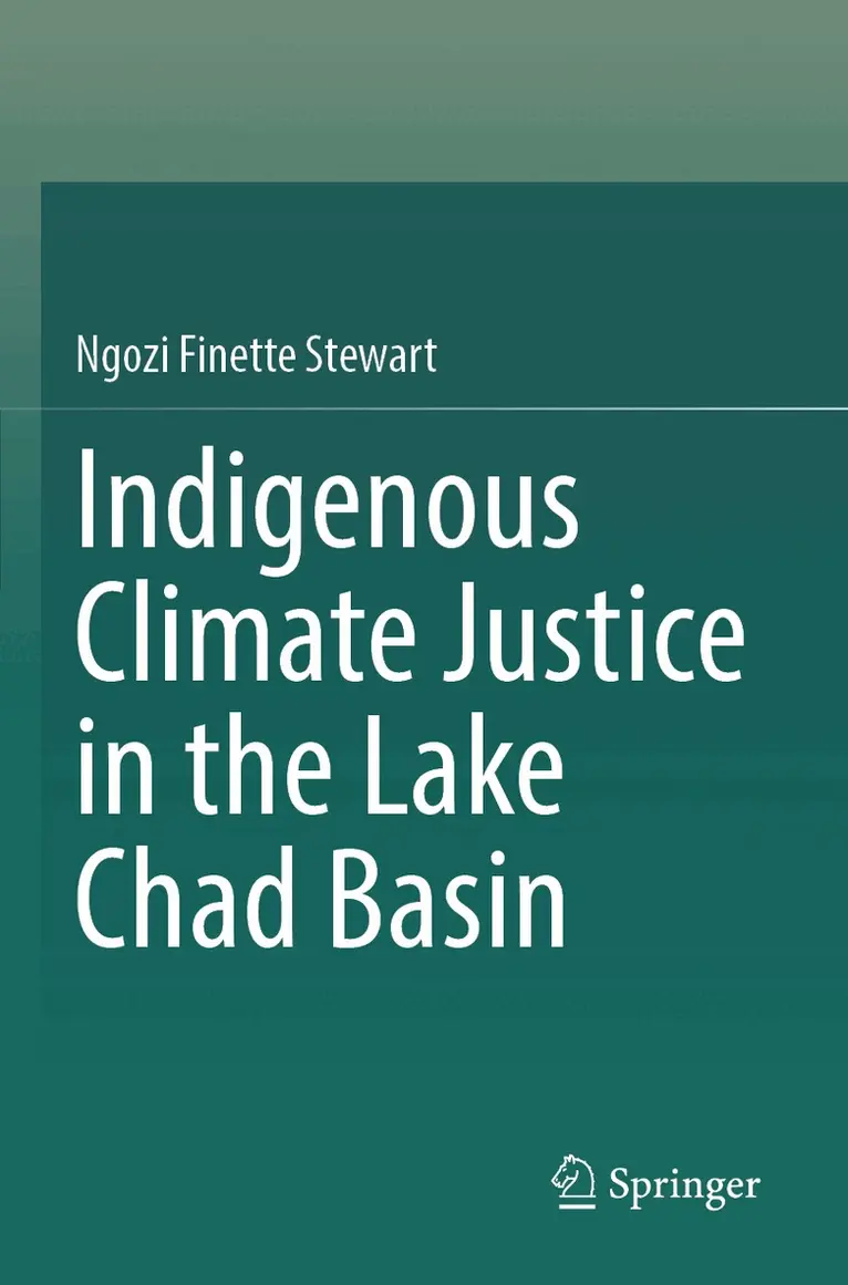 Ngozi Finette Stewart - Indigenous Climate Justice in the Lake Chad Basin, Häftad. Tillgänglighet: Lägg i varukorg