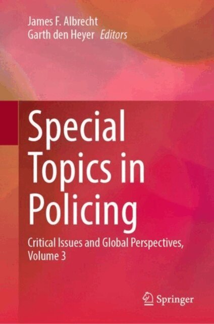 Garth den Heyer, James F. Albrecht - Special Topics in Policing, E-bok