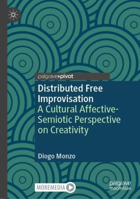 Diogo Monzo - Distributed Free Improvisation, E-bok