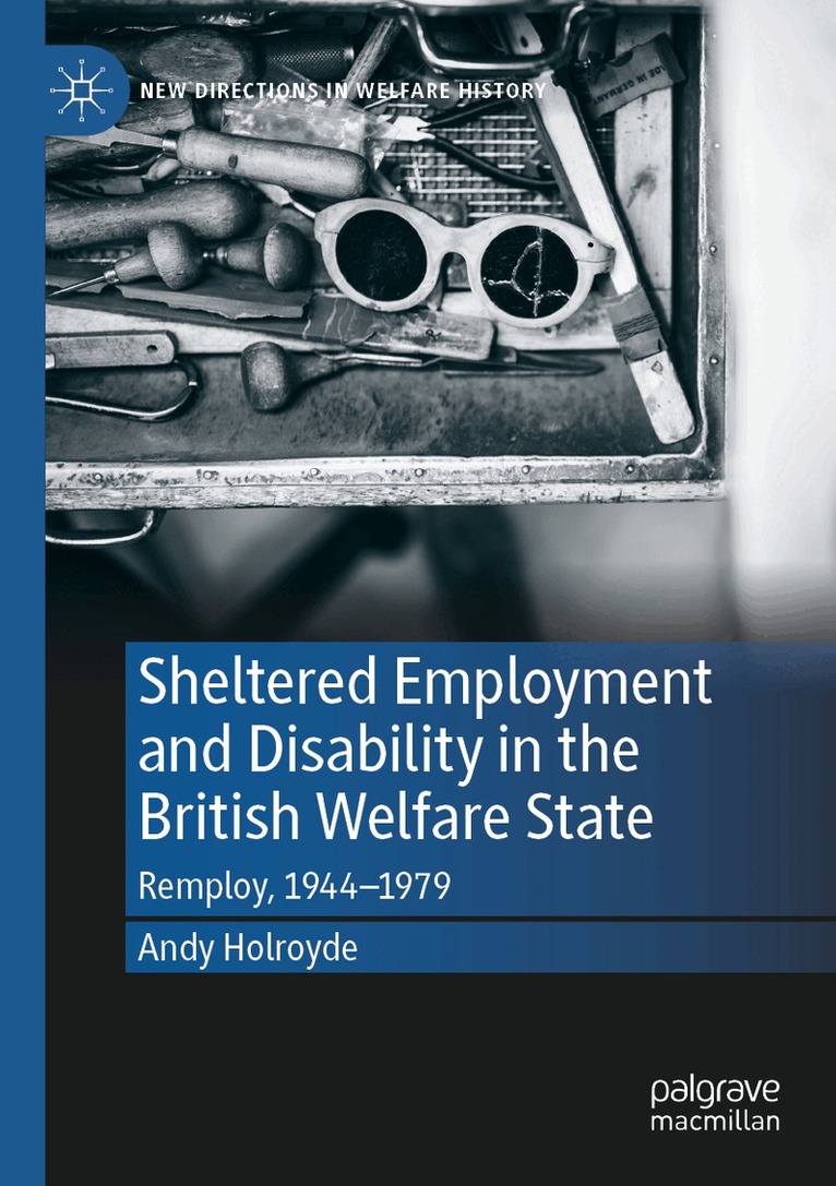 Andy Holroyde - Sheltered Employment and Disability in the British Welfare State, Häftad. Tillgänglighet: Lägg i varukorg