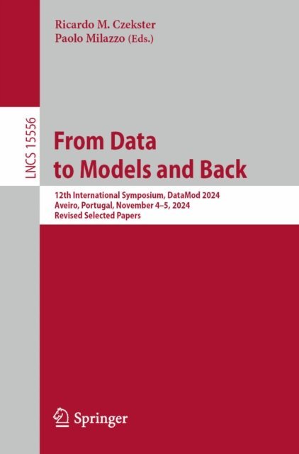 Paolo Milazzo, Ricardo M. Czekster - From Data to Models and Back, E-bok